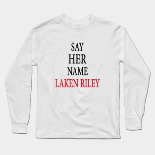 Say Her Name Laken Riley Long Sleeve T-Shirt